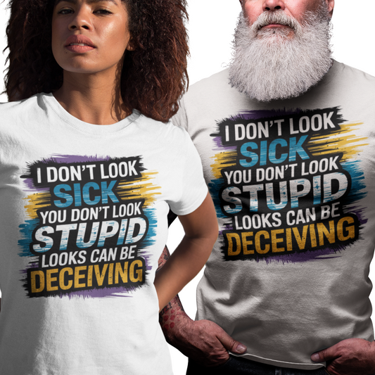 Couple wearing a white lupus awareness tee with bold text 'I Don’t Look Sick, You Don’t Look Stupid, Looks Can Be Deceiving'.