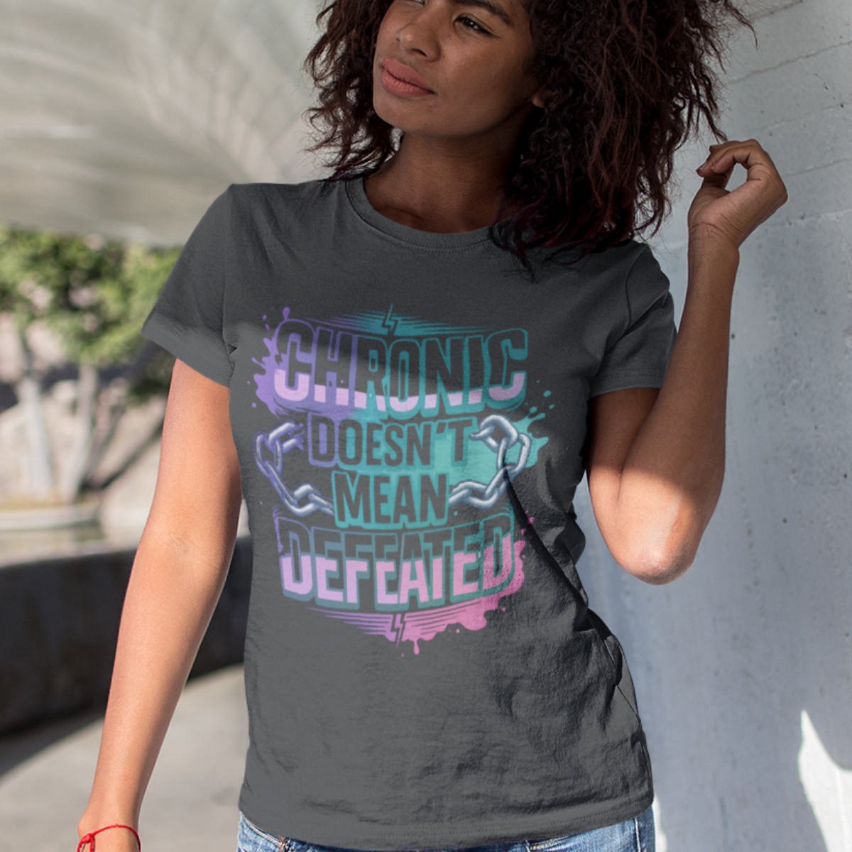 Chronic Doesn't Mean Defeated Tee
